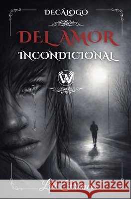 Decálogo del Amor Incondicional Lili Franco 9798546924935 Independently Published - książka