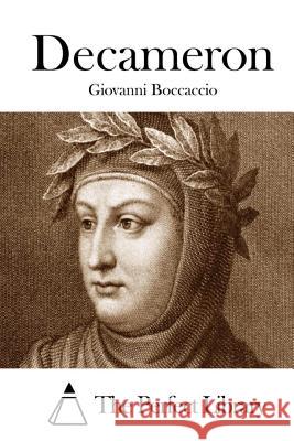 Decameron Giovanni Boccaccio The Perfect Library 9781512338751 Createspace - książka