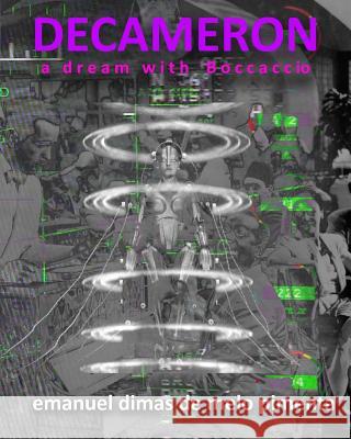 Decameron: A Dream with Boccaccio Emanuel Dimas De Melo Pimenta 9781539309062 Createspace Independent Publishing Platform - książka