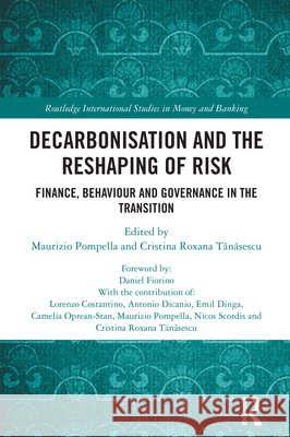 Decarbonisation and the Reshaping of Risk: Finance, Behaviour and Governance in the Transition  9781032791531 Taylor & Francis Ltd - książka