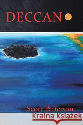 Deccan Scott Patterson 9781491816851 Authorhouse - książka