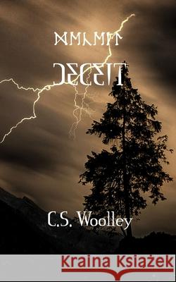 Deceit: What hope is there when all have been deceived? C. S. Woolley 9780995148352 Mightier Than the Sword UK - książka