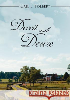 Deceit with Desire Gail E. Tolbert 9781425965082 Authorhouse - książka