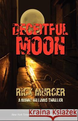 Deceitful Moon Rick Murcer 9780615761749 Murcer Press, LLC - książka