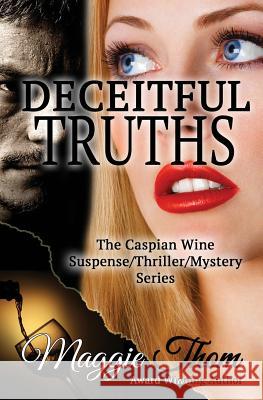 Deceitful Truths Maggie Thom   9780991727261 Glenna Mageau - książka