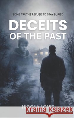 Deceits of the Past Lonie, Nicola 9798316681501 Independently Published - książka