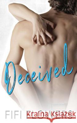 Deceived Fifi Flowers 9781979796651 Createspace Independent Publishing Platform - książka