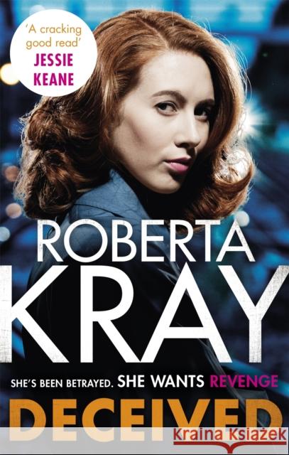 Deceived: the must-read, gripping crime novel from the bestselling author Roberta Kray 9780751569629 Little, Brown Book Group - książka