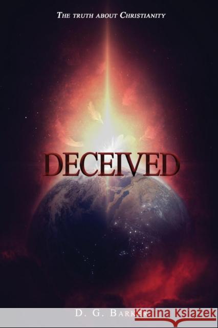 Deceived: The Truth About Christianity Revised Edition Barker, Dg 9781947191860 Zeta Publishing Inc - książka