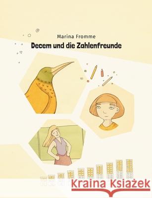 Decem und die Zahlenfreunde Marina Fromme 9783755739517 Books on Demand - książka