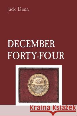 December Forty-Four Jack Dunn   9781892986429 Commonwealth Books Inc., - książka