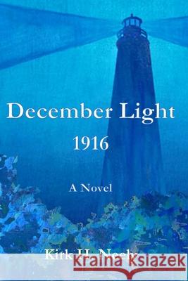 December Light 1916 Kirk H. Neely 9781951472450 Parson's Porch - książka