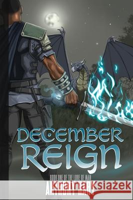 December Reign: Book One of The Lore of Man Anthony M. Hary Tracie S. Hary 9781733397223 9ravens LLC - książka