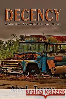 Decency Alex L Tavares 9780865348493 Sunstone Press - książka
