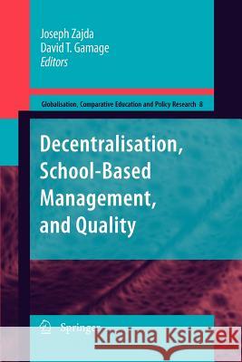 Decentralisation, School-Based Management, and Quality  9789400730397 Springer - książka