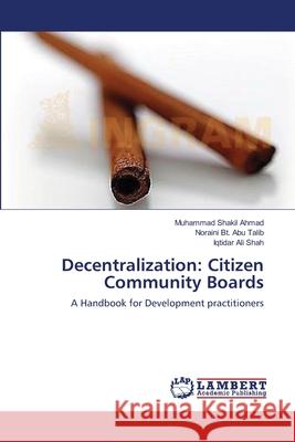 Decentralization: Citizen Community Boards Ahmad, Muhammad Shakil 9783659146169 LAP Lambert Academic Publishing - książka