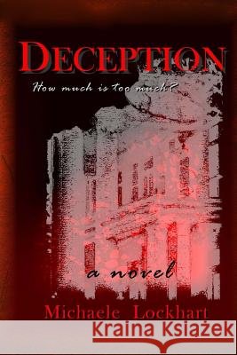 Deception Michaele Lockhart 9781518621536 Createspace Independent Publishing Platform - książka