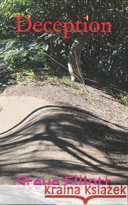 Deception Steve Elliott 9798537016120 Independently Published - książka