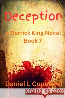 Deception: a Derrick King Novel, Book 7 Daniel L. Copeland 9781970773071 Chipping Away Publishing - książka