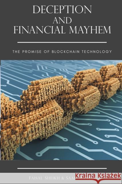 Deception and Financial Mayhem: The Promise of Blockchain Technology Saad Maniar 9781637427606 Business Expert Press - książka