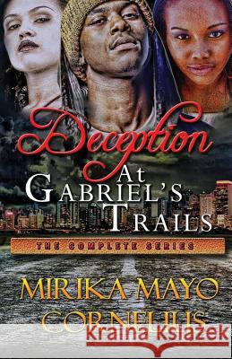 Deception at Gabriel's Trails: The Complete Series Mirika Mayo Cornelius 9781946870025 Akirim Press Publishing - książka