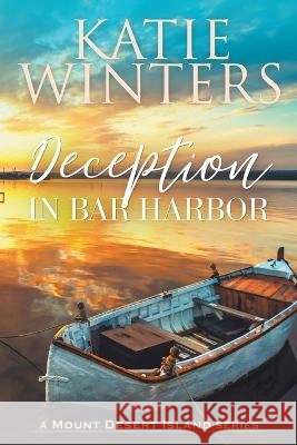 Deception in Bar Harbor Katie Winters 9798201820114 Katie Winters - książka
