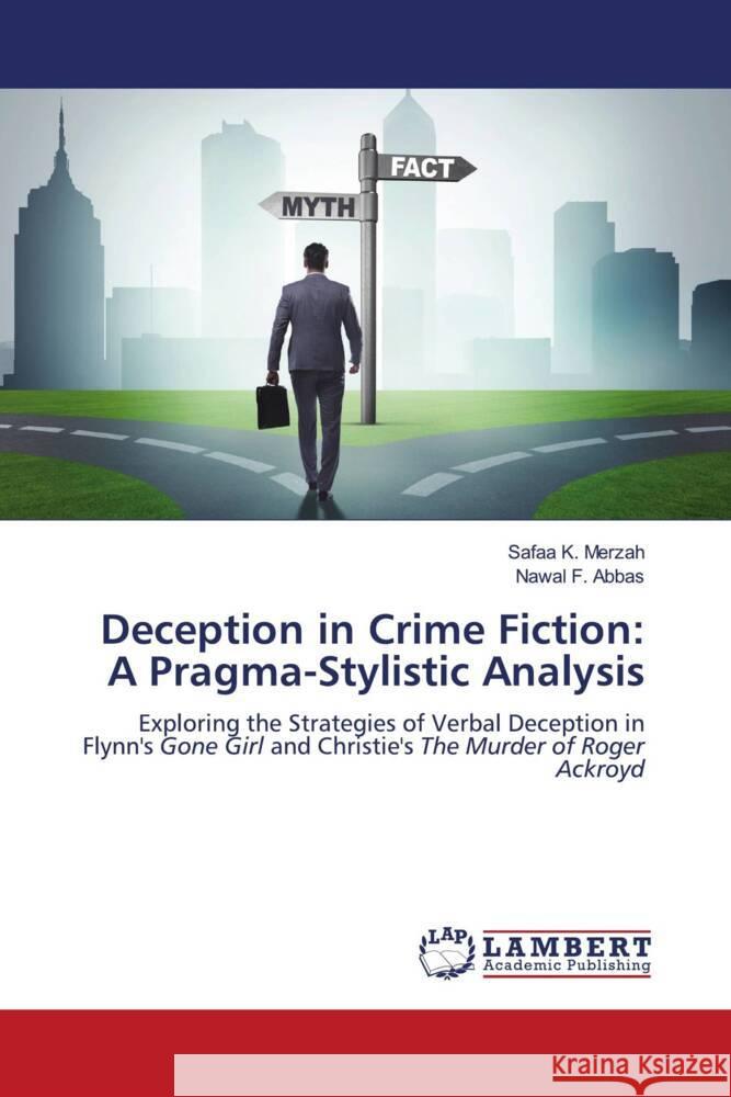 Deception in Crime Fiction: A Pragma-Stylistic Analysis K. Merzah, Safaa, F. Abbas, Nawal 9786204736341 LAP Lambert Academic Publishing - książka