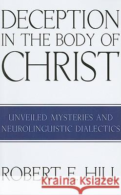 Deception in the Body of Christ Robert E. Hill 9781608991020 Resource Publications - książka