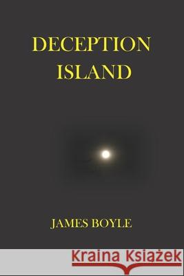 Deception Island James Boyle 9781670504319 Independently Published - książka