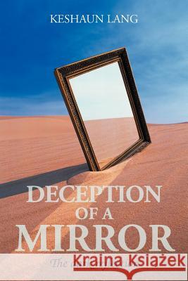Deception of a Mirror: The Dark Reflection Lang, Keshaun 9781467001380 Authorhouse - książka