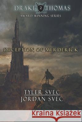 Deception of Merderick Jordan Svec, Tyler Svec 9798858612742 Independently Published - książka