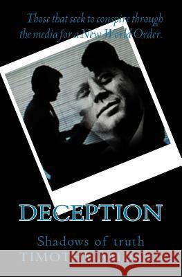 Deception: Shadows of Truth MR Timothy John Amdahl 9781518613180 Createspace Independent Publishing Platform - książka