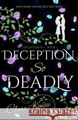 Deception So Deadly Clara Kensie 9781946202314 Snowy Wings Publishing - książka
