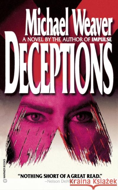 Deceptions Michael Weaver 9780446602952 Grand Central Publishing - książka