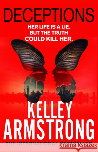 Deceptions: Book 3 in the Cainsville Series Kelley Armstrong 9780751547283 Little, Brown Book Group - książka