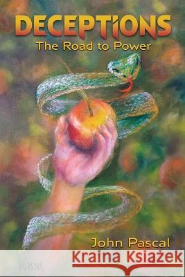 Deceptions: The Road to Power Pascal J Imperato John Pascal  9798218128388 John Pascal Books - książka