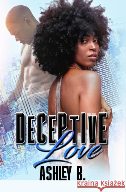 Deceptive Love Ashley B. 9781645567332 Urban Books - książka