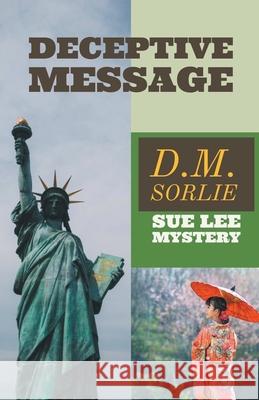 Deceptive Message D. M. Sorlie 9781393347118 Enchanted Island Publishing - książka