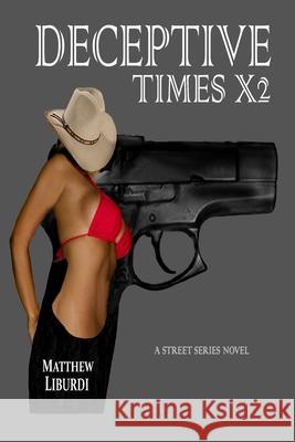 Deceptive Times X2 Matthew Liburdi 9781650596068 Independently Published - książka