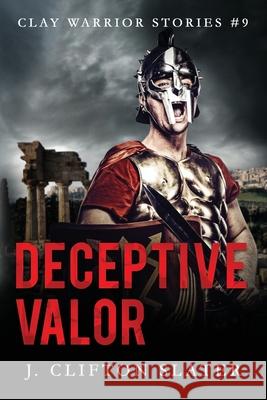 Deceptive Valor Hollis Jones J. Clifton Slater 9781691708147 Independently Published - książka