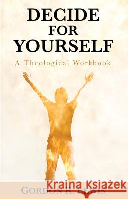 Decide for Yourself Gordon R. Lewis 9781620323250 Wipf & Stock Publishers - książka