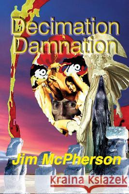 Decimation Damnation: Wilderwitch's Babies 1 Jim McPherson, Jim McPherson, Jim McPherson 9781927844151 Phantacea Publications - książka