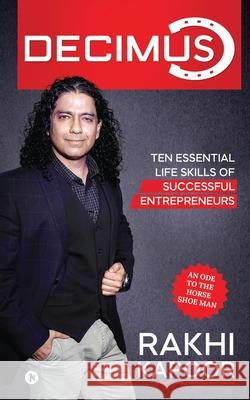 Decimus: Ten essential life skills of successful entrepreneurs Rakhi Kapoor 9781647606183 Notion Press - książka