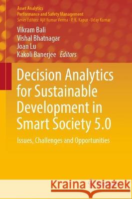 Decision Analytics for Sustainable Development in Smart Society 5.0  9789811916915 Springer Nature Singapore - książka