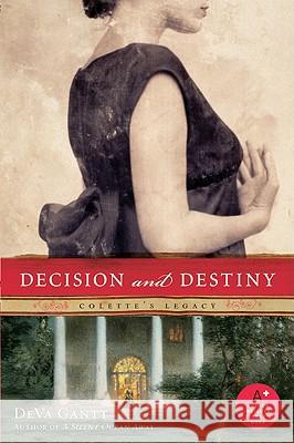 Decision and Destiny: Colette's Legacy Deva Gantt 9780061578250 Avon a - książka