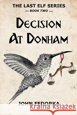 Decision at Donham John Fedorka, Cody Sams, Arlie J Marx 9781719876582 Independently Published - książka