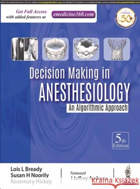 Decision Making in Anesthesiology Lois Bready 9789351529453 Jaypee Brothers, Medical Publishers Pvt. Ltd. - książka