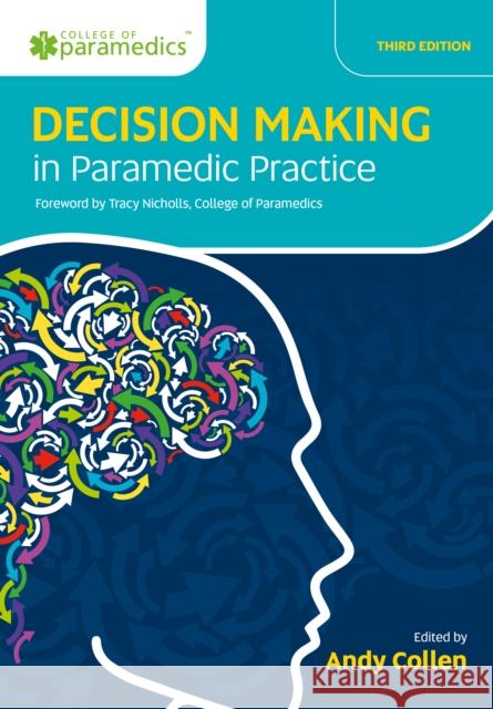 Decision Making in Paramedic Practice Andy Collen 9781801610148 Class Publishing Ltd - książka