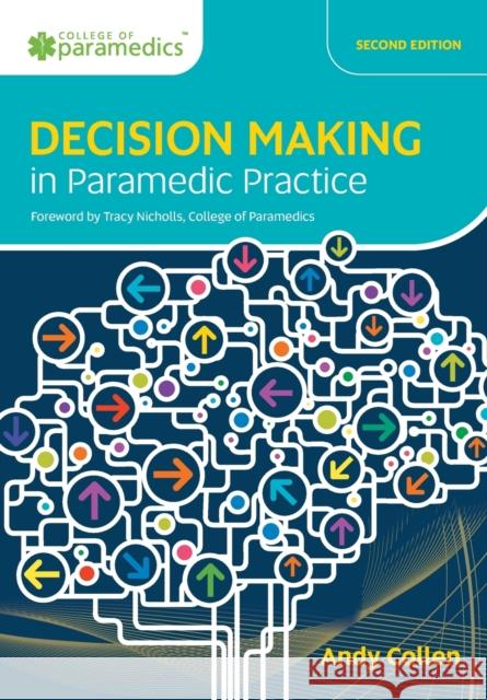 Decision Making in Paramedic Practice Andy Collen   9781859599211 Class Publishing Ltd - książka