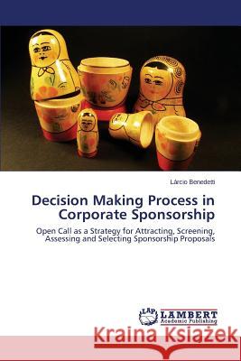 Decision Making Process in Corporate Sponsorship Benedetti Lárcio 9783659808272 LAP Lambert Academic Publishing - książka